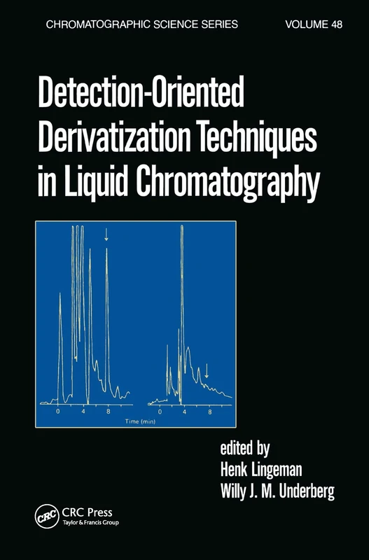 Detection-Oriented Derivatization Techniques in Liquid Chromatography: 48 (Chromatographic Science Series)
