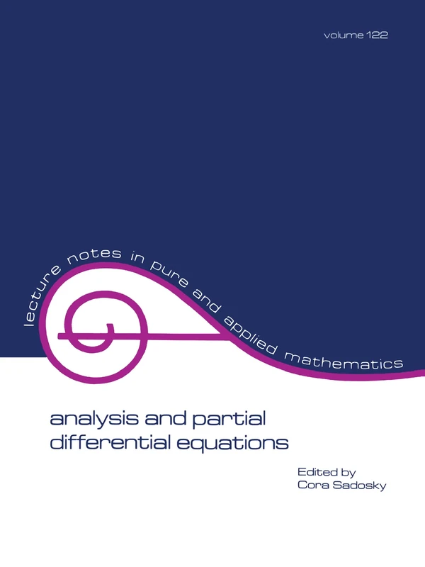 Analysis and Partial Differential Equations: A Collection of Papers Dedicated to Mischa Cotlar: 122 (Lecture Notes in Pure and Applied Mathematics)