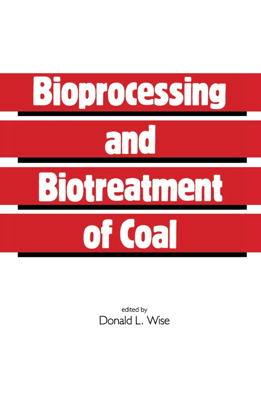 Bioprocessing and Biotreatment of Coal (Biotechnology and Bioprocessing) - Image 1