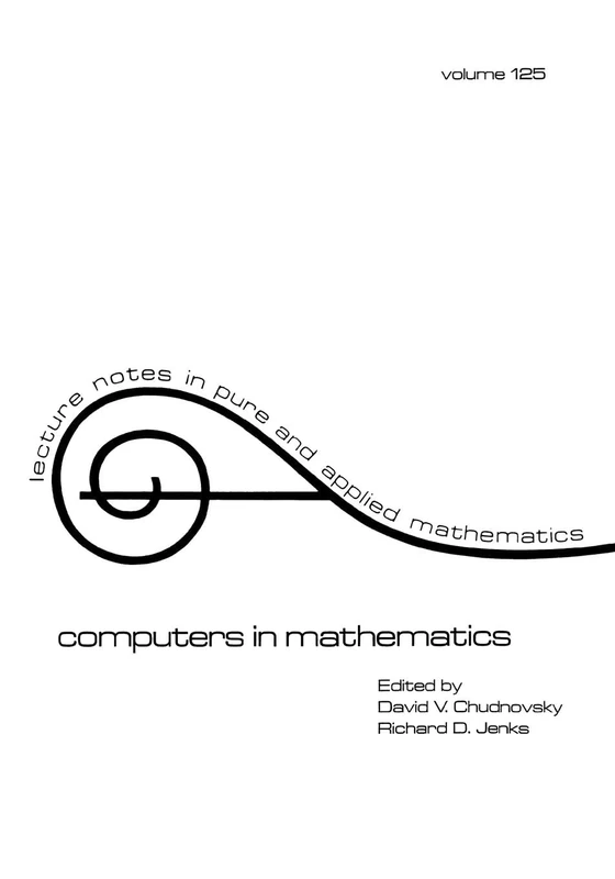 Computers in Mathematics: 125 (Lecture Notes in Pure and Applied Mathematics)