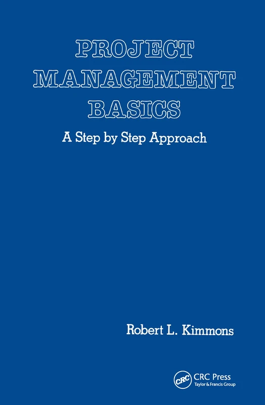 Project Management Basics: A Step by Step Approach
