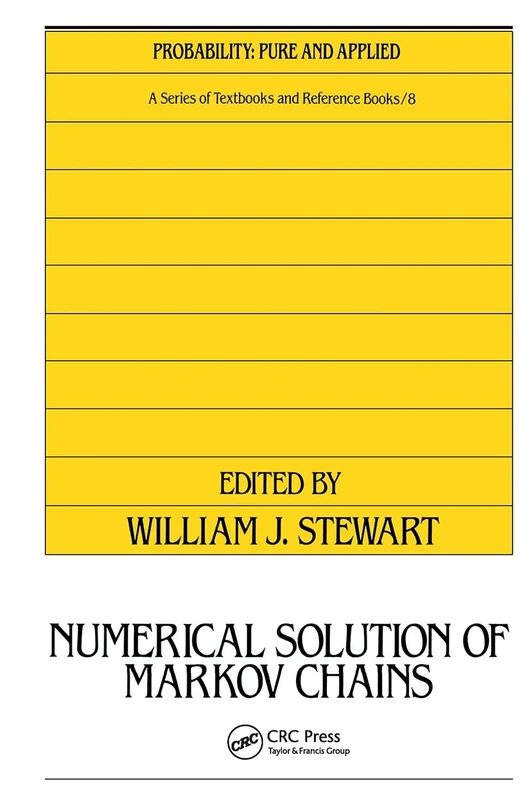 Numerical Solution of Markov Chains: 8 (Probability: Pure and Applied)