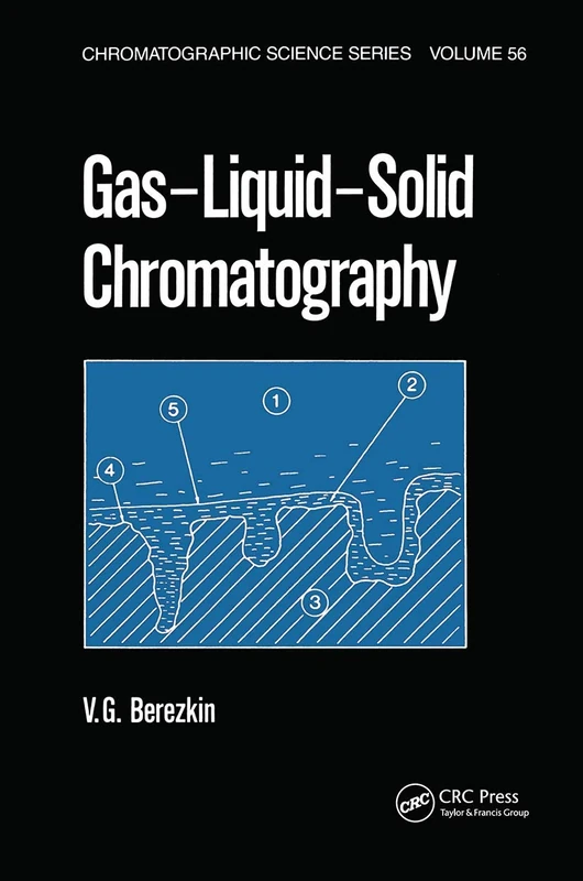 Gas-Liquid-Solid Chromatography: 56 (Chromatographic Science Series)