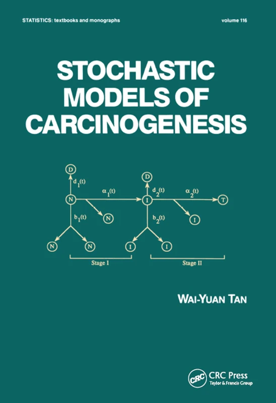 CRC Press Stochastic Models for Carcinogenesis - 116 Textbook