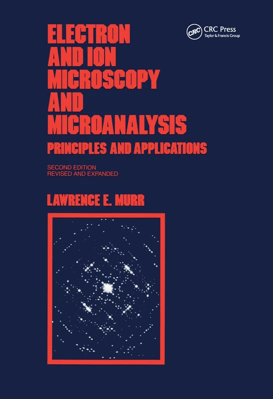 Electron and Ion Microscopy and Microanalysis: Principles and Applications, Second Edition,: 29 (Optical Science and Engineering)