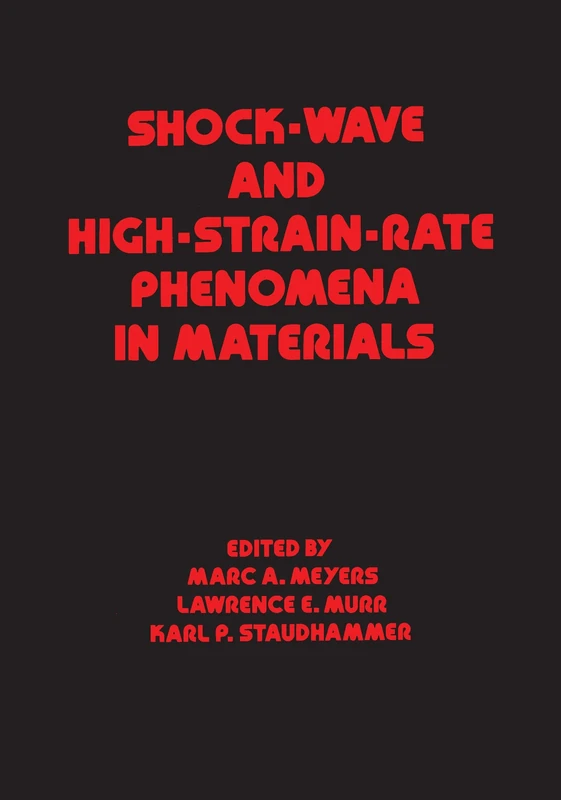 Shock Wave and High-Strain-Rate Phenomena in Materials: 77 (Mechanical Engineering)