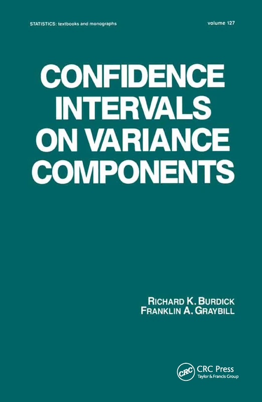 Confidence Intervals on Variance Components (STATISTICS, A SERIES OF TEXTBOOKS AND MONOGRAPHS)