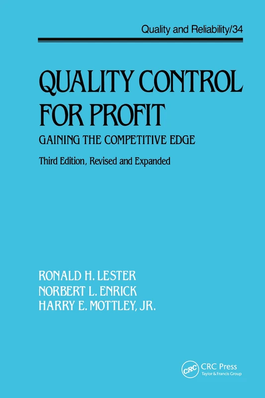 Quality Control for Profit: Gaining the Competitive Edge, Third Edition,: 34 (Quality and Reliability)