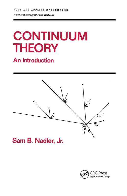 Continuum Theory: An Introduction: 158 (Chapman & Hall/CRC Pure and Applied Mathematics)