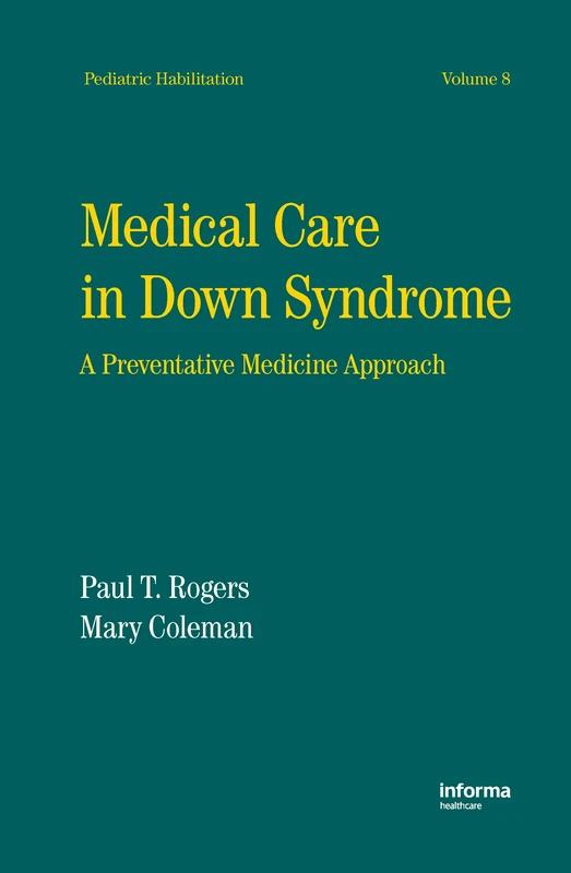 Medical Care in Down Syndrome: A Preventive Medicine Approach (Pediatric Habilitation)
