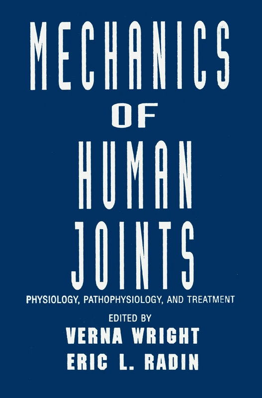 Mechanics of Human Joints: Physiology: Pathophysiology, and Treatment