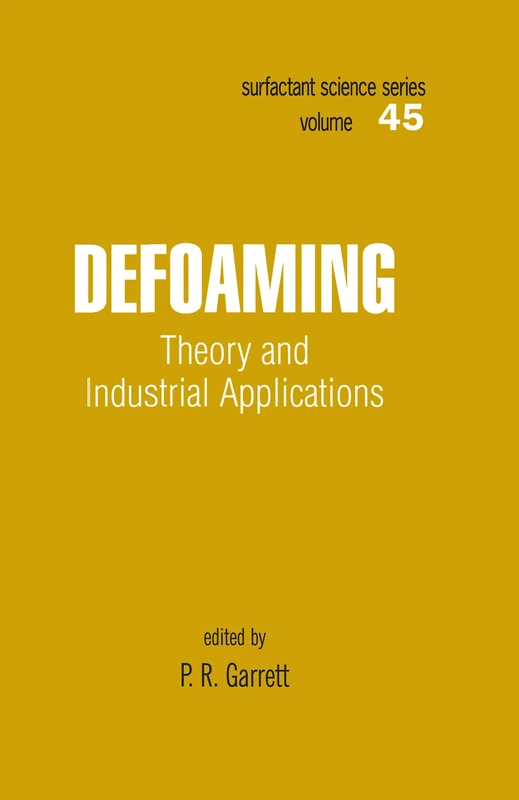 Defoaming: Theory and Industrial Applications: 45 (Public Administration and Public Policy)