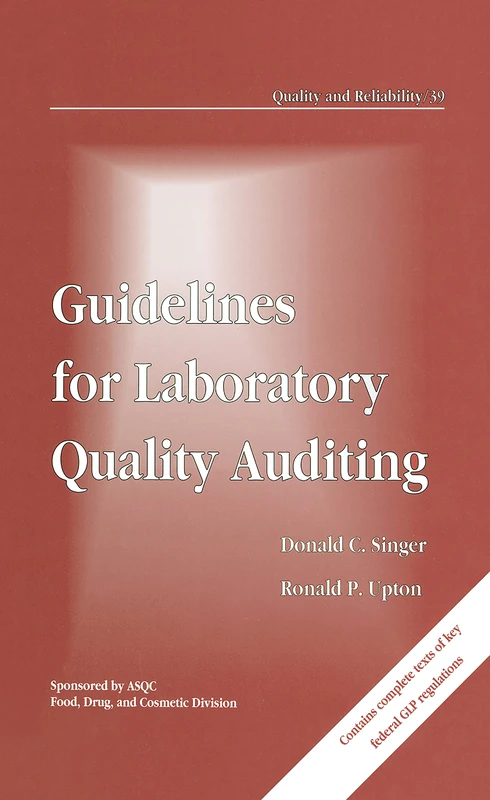 Guidelines for Laboratory Quality Auditing: 39 (Quality and Reliability)