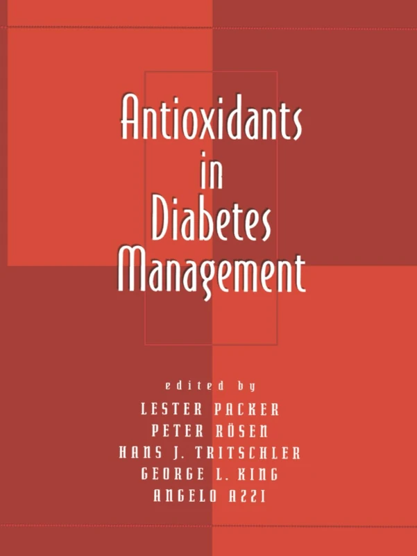 Antioxidants in Diabetes Management (Oxidative Stress and Disease)