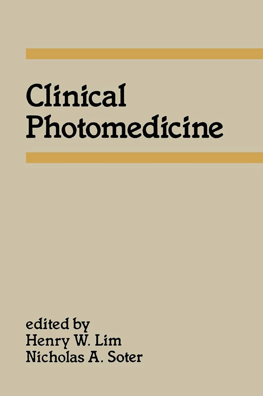 Clinical Photomedicine: 6 (Basic and Clinical Dermatology)