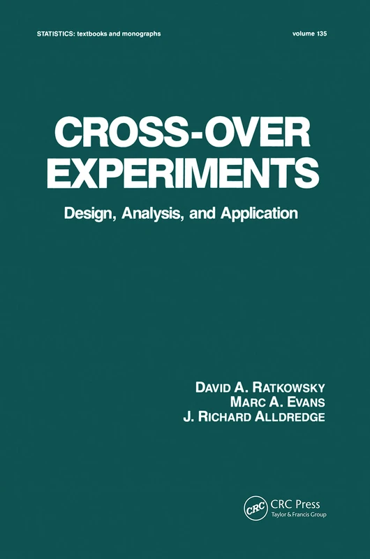 Cross-Over Experiments: Design, Analysis and Application: 135 (Statistics: A Series of Textbooks and Monographs)