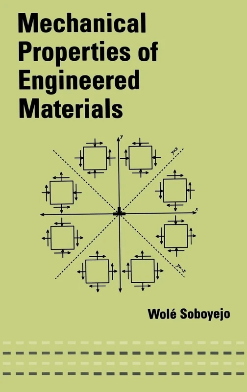 Mechanical Properties of Engineered Materials (Mechanical Engineering (Marcel Dekker))