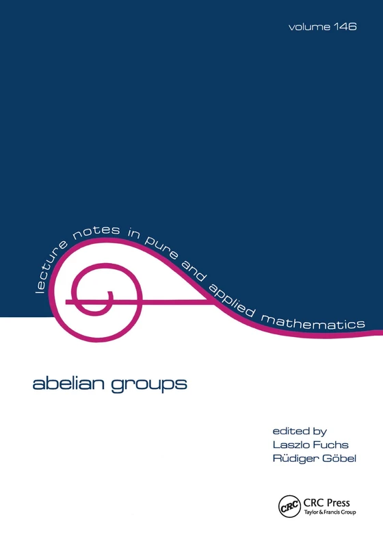 Abelian Groups: proceedings of the 1991 Curaçao conference: 146 (Lecture Notes in Pure and Applied Mathematics)