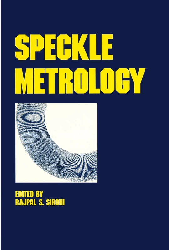Speckle Metrology: 38 (Optical Science and Engineering)
