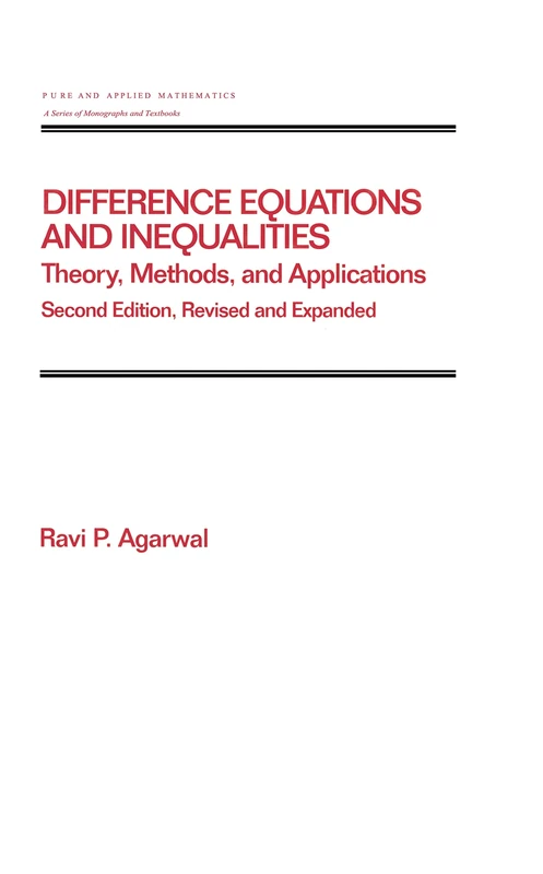 Difference Equations and Inequalities: Theory, Methods, and Applications: 228 (Pure and Applied Mathematics (M. Dekker))