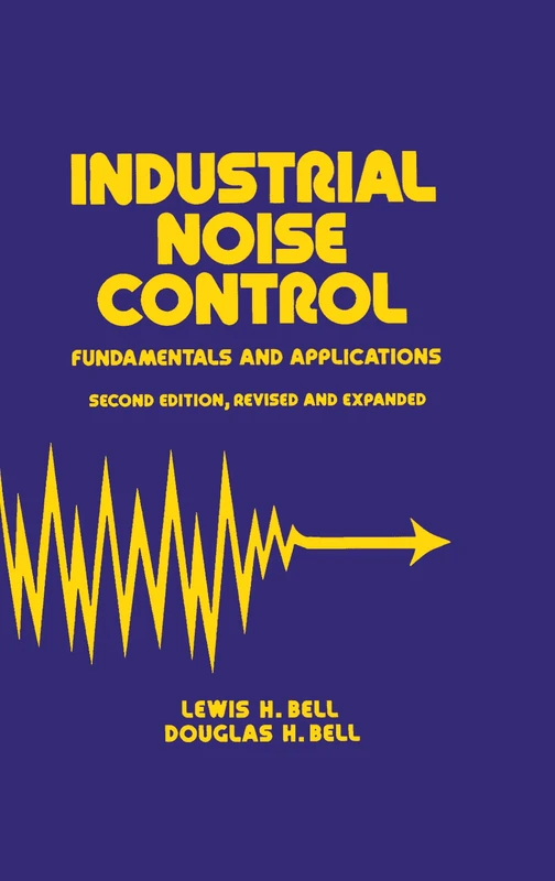 Industrial Noise Control: Fundamentals and Applications, Second Edition: 88 (Mechanical Engineering)