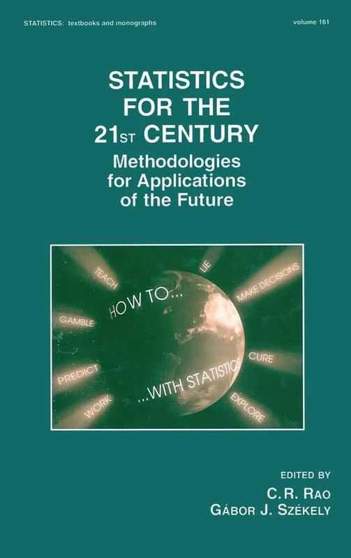 Statistics for the 21st Century: Methodologies for Applications of the Future (Statistics: A Series of Textbooks and Monographs)