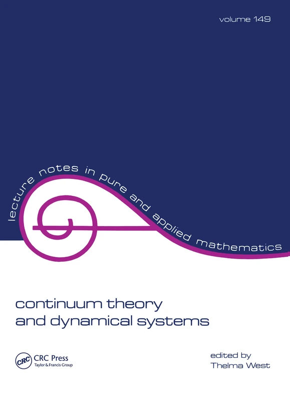 Continuum Theory & Dynamical Systems: 149 (Lecture Notes in Pure and Applied Mathematics)