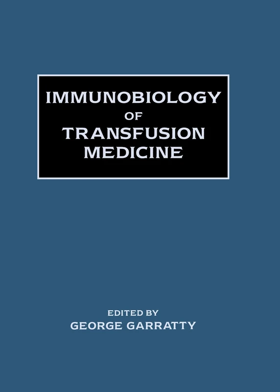 Immunobiology of Transfusion Medicine