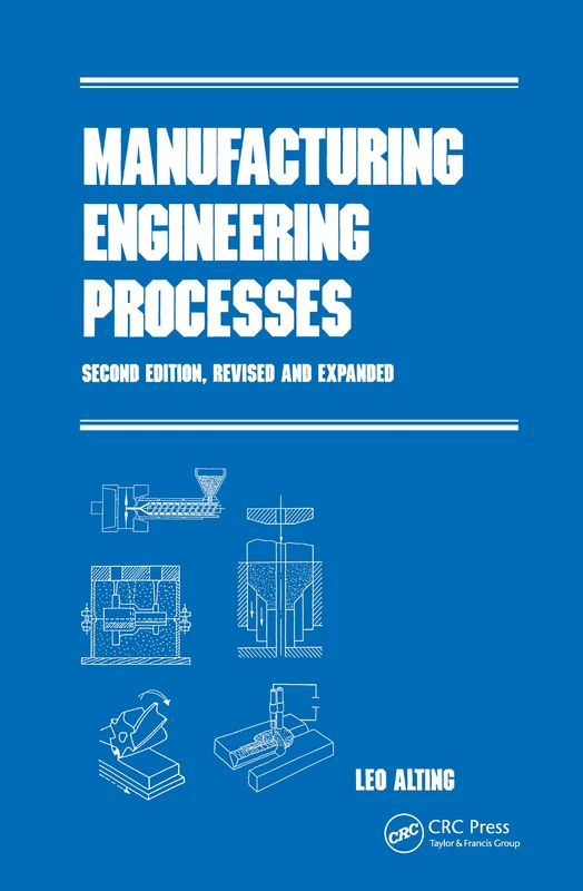 Manufacturing Engineering Processes, Second Edition: 40 (Manufacturing Engineering and Materials Processing)