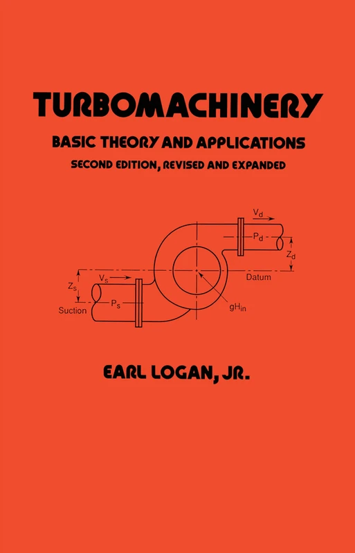 Turbomachinery: Basic Theory and Applications, Second Edition: 85 (Mechanical Engineering)