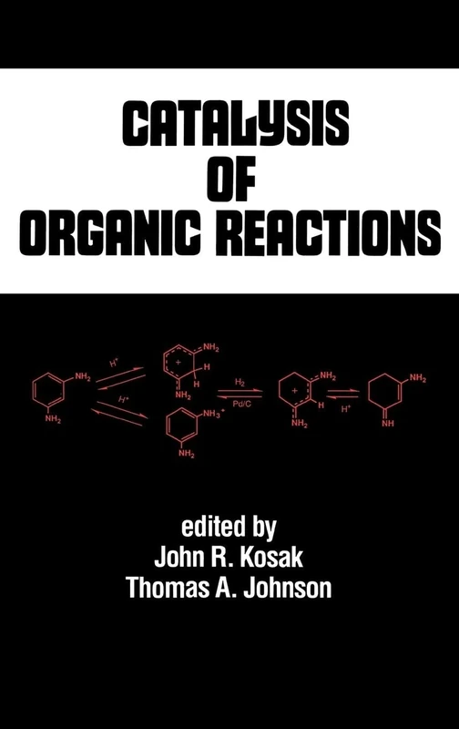 Catalysis of Organic Reactions: 53 (Chemical Industries)