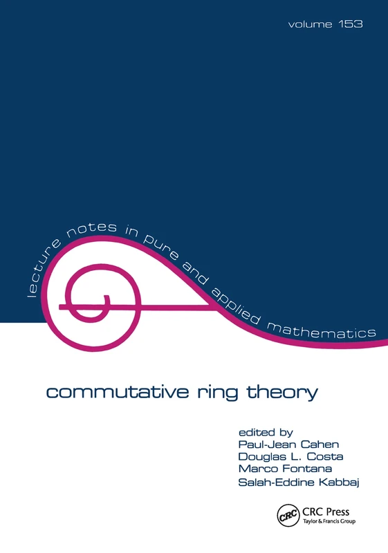 Commutative Ring Theory: 153 (Lecture Notes in Pure and Applied Mathematics)