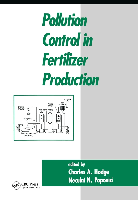Pollution Control in Fertilizer Production: 10 (Environmental Science & Pollution)