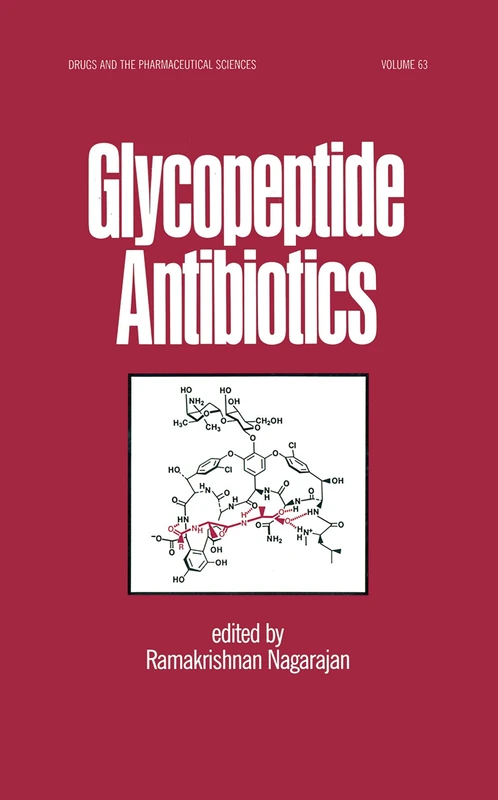 Glycopeptide Antibiotics: 63 (Drugs and the Pharmaceutical Sciences)
