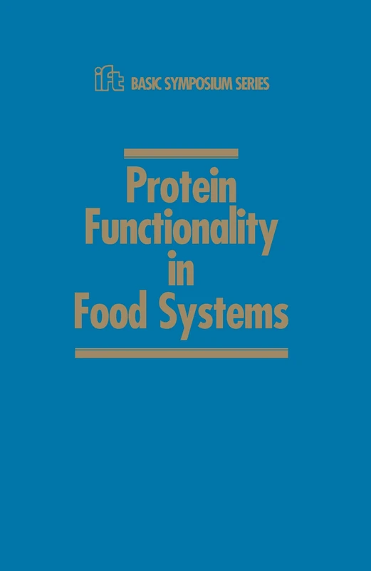 Protein Functionality in Food Systems: 9 (IFT Basic Symposium)