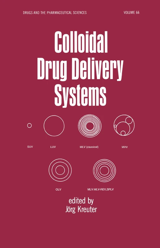 Colloidal Drug Delivery Systems: 66 (Drugs and the Pharmaceutical Sciences)