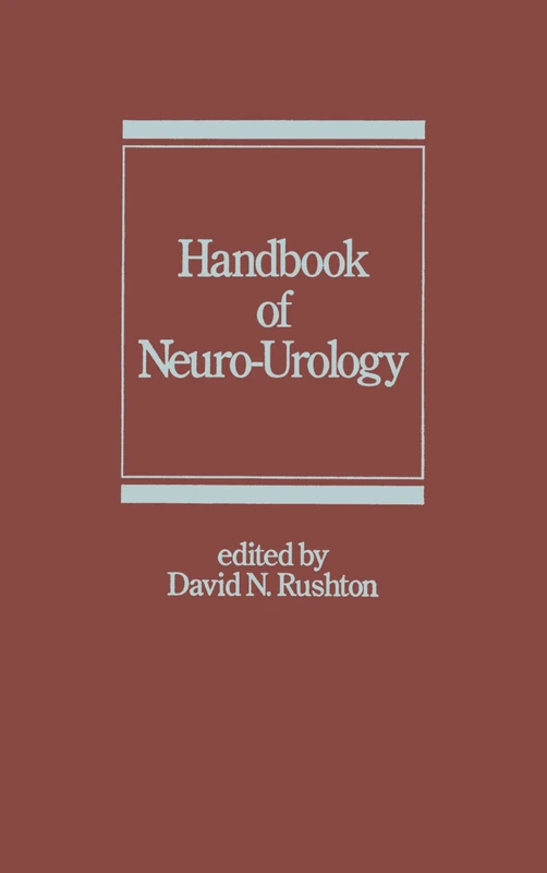 Handbook of Neuro-Urology: 28 (Neurological Disease and Therapy)