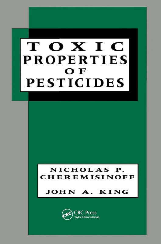 Toxic Properties of Pesticides: 12 (Environmental Science & Pollution)
