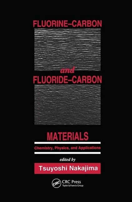 Fluorine-Carbon and Fluoride-Carbon Materials: Chemistry, Physics, and Applications