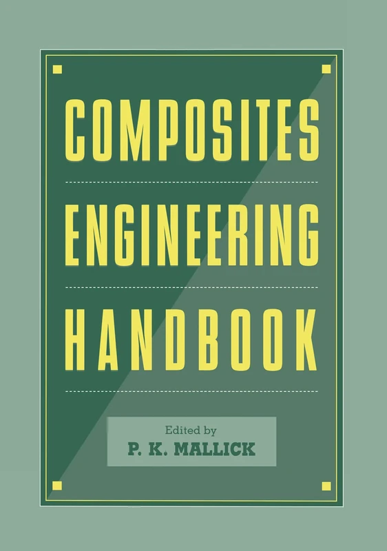 Composites Engineering Handbook (Materials Engineering)