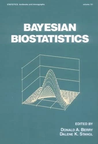Bayesian Biostatistics (STATISTICS, A SERIES OF TEXTBOOKS AND MONOGRAPHS)