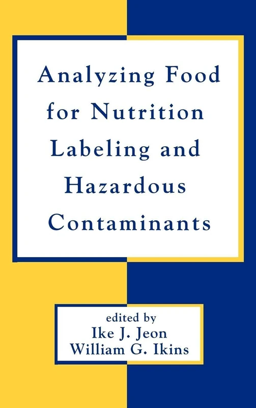 Analyzing Food for Nutrition Labeling and Hazardous Contaminants: 65 (Food Science and Technology)