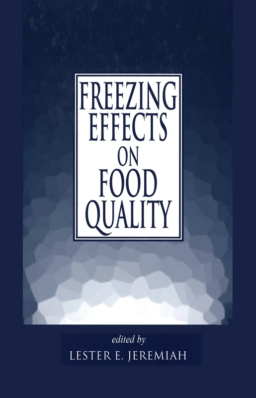 Freezing Effects on Food Quality: 72 (Food Science and Technology)