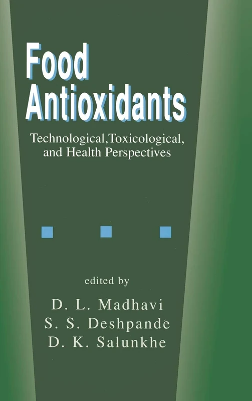 Food Antioxidants: Technological: Toxicological and Health Perspectives: 71 (Food Science and Technology)