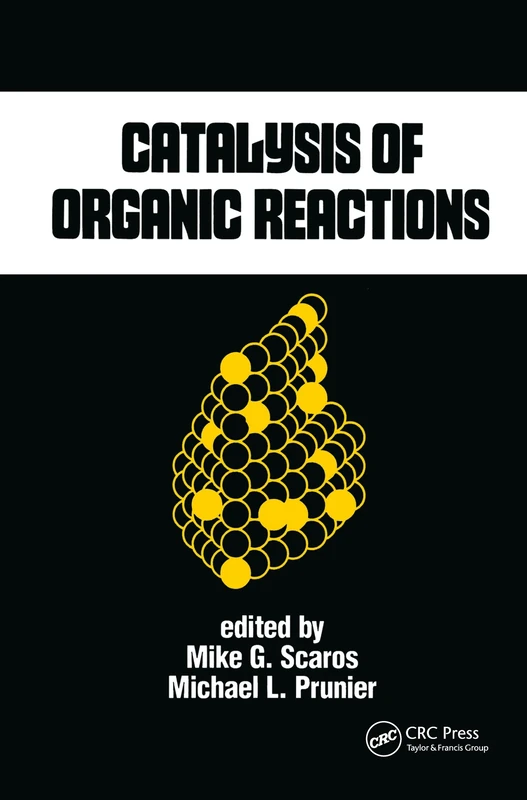 Catalysis of Organic Reactions: 62 (Chemical Industries)