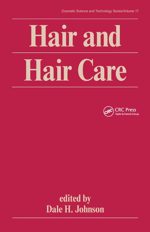 Hair and Hair Care (Cosmetic Science and Technology)