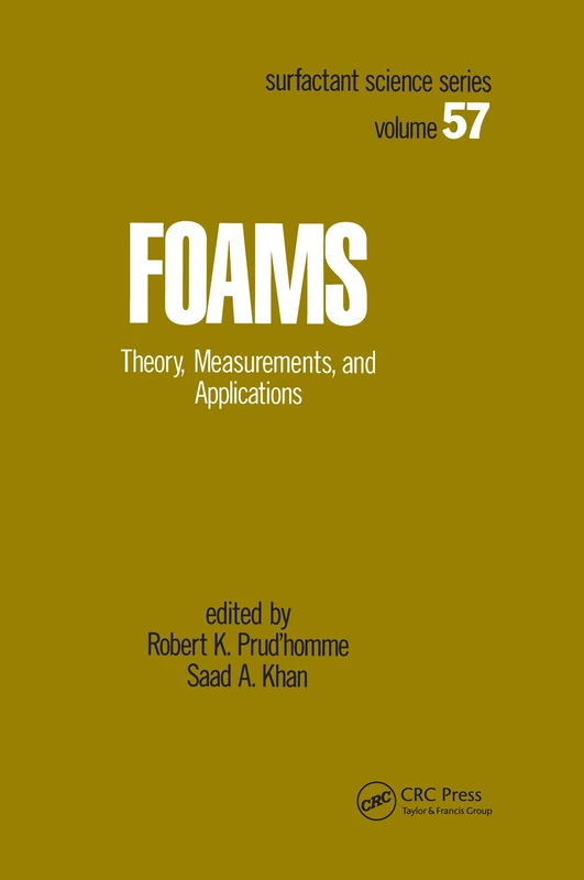 Foams: Theory: Measurements: Applications: 57 (Surfactant Science)