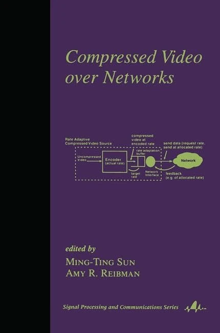 CRC Press Compressed Video Over Networks - Technical Book