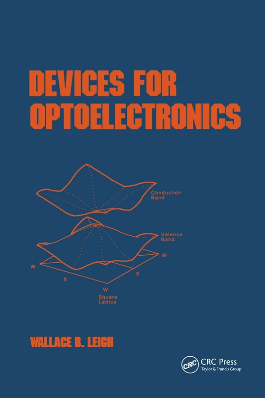 Devices for Optoelectronics: 55 (Optical Science and Engineering)