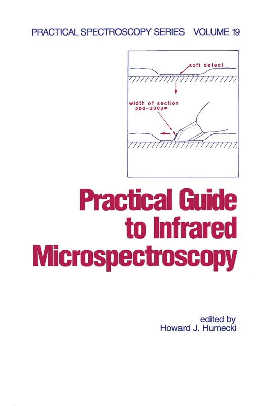 Practical Guide to Infrared Microspectroscopy (Practical Spectroscopy)
